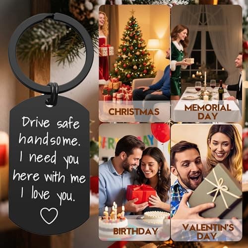 iWenSheng Drive Safe Keychain for Boyfriend - Drive Safe Handsome I Need You Here With Me Keyring Birthday Valentine’s Day Gifts for Him Boyfriend Husband Gifts
