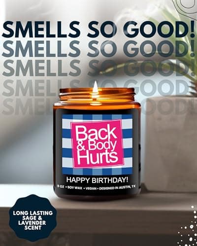Funny Happy Birthday Candle, Unique Happy Birthday Gifts for Women and Men, Fun Gift Ideas for 30th, 40th, 50th and 60th Birthdays, Back and Body Hurts Candle, Long-Lasting Scent, Gift-Ready