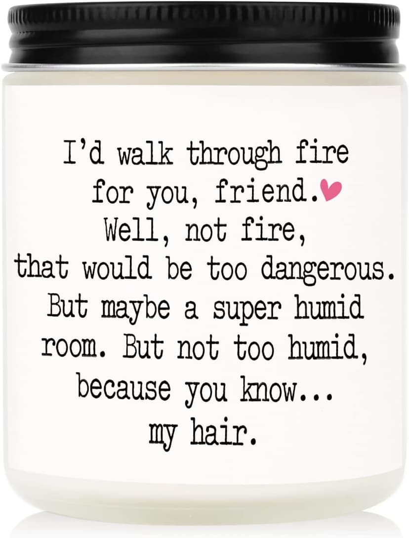 Niyewsor Best Friends Birthday Gifts for Women, Funny Scented Candles for Women, Friendship Gifts for Friends Female, I'd Walk Through Fire for You Friend Candle, Handmade, 7oz