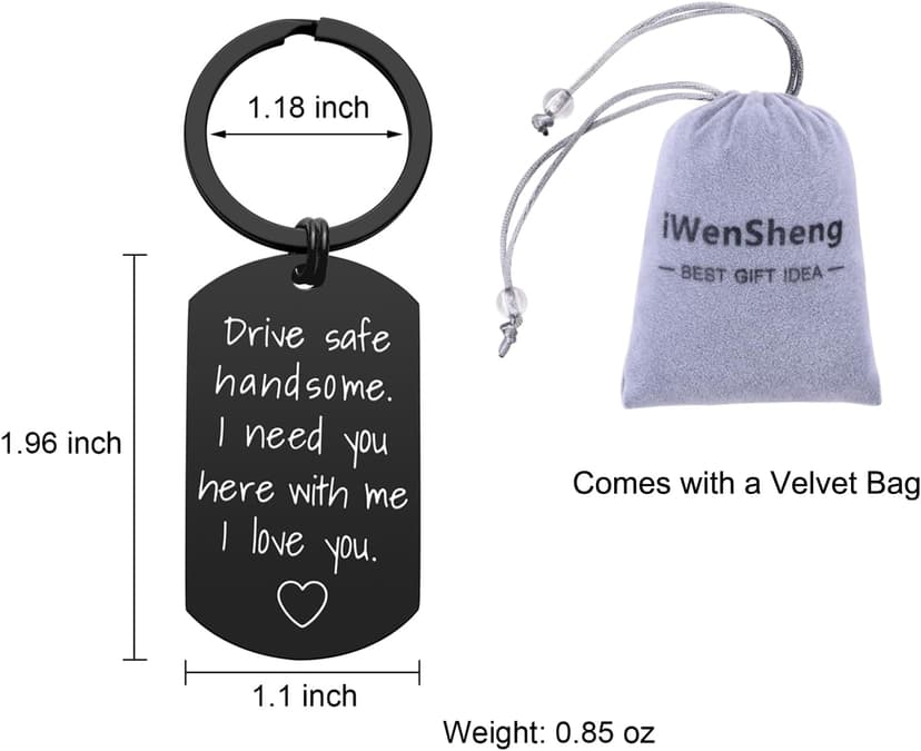 iWenSheng Drive Safe Keychain for Boyfriend - Drive Safe Handsome I Need You Here With Me Keyring Birthday Valentine’s Day Gifts for Him Boyfriend Husband Gifts