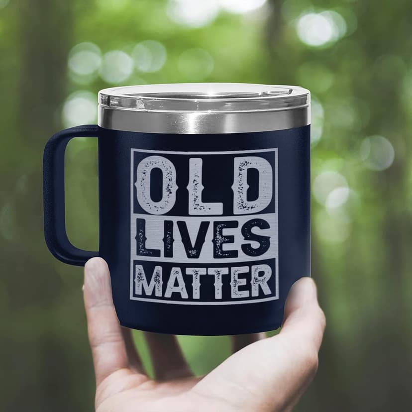Old Lives Matter Mug Dad Tumbler - Old Man Gifts for Older Men Gag Gift for Older People Gifts for Elderly Men - Elderly People Seniors Birthday Fathers Day 14oz Stainless Steel Tumbler With Lid
