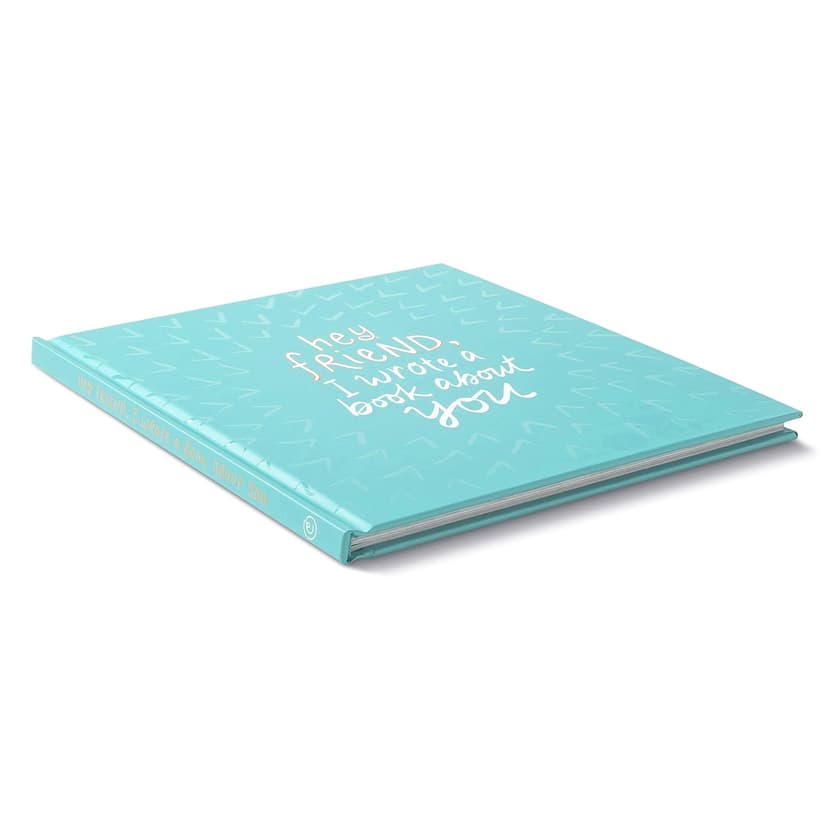 Hey Friend, I Wrote a Book About You