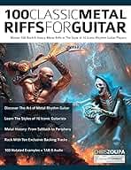 100 Classic Metal Riffs For Guitar: Master 100 Rock & Heavy Metal Riffs in The Style of 10 Iconic Rhythm Guitar Players (Learn How to Play Heavy Metal Guitar) 