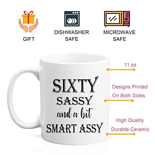 60 Birthday Gifts for Women - Sixty Sassy And A Bit Smart Assy - 11 oz Coffee Mug 60th Birthday Mug 60th Gift Ideas to Wife, Grandma, Mom, Daughter, Sister, Friend