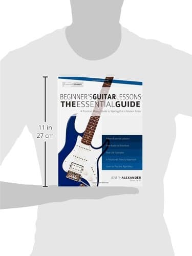 Beginner's Guitar Lessons: The Essential Guide: The Quickest Way to Learn to Play (Beginner Guitar Books)