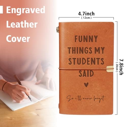 Cute Teacher Appreciation Gifts for Women Men, Christmas Birthday Presents for Teachers, Engraved Refillable Journal Afterprints Teacher Gifts –“Funny Things My Students Said” Leather Notebook B0FSC72KWB