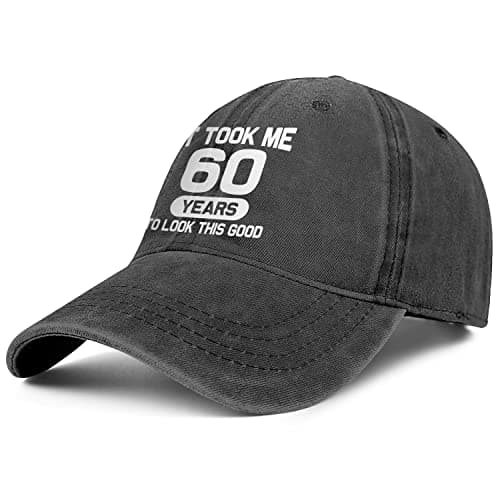 60th Birthday Gifts for Men Women 60 Year Old Gifts Ideas It Took Me 60 Years to Look This Good Hat Washed Cotton Hat