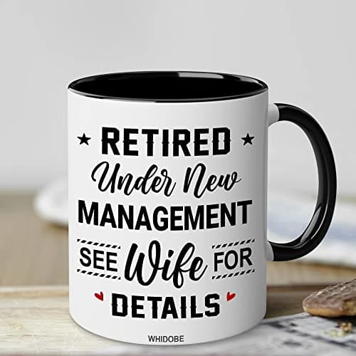 WHIDOBE Christmas Gift For Retired Men Women - Retirement Mug - Retirement Gifts - Retired Under New Management See Wife For Details Present - Retiree Gift For Husband, Dad, Boyfriend, Boss, Coworker