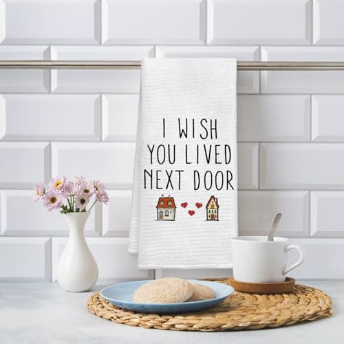 I Wish You Lived Next Door Kitchen Towels, Friendship Gifts for Best Friend Women, Birthday Gifts for Women, Friendship Gifts Hand Towels for Kitchen Bathroom Decor, 16x24 Inches