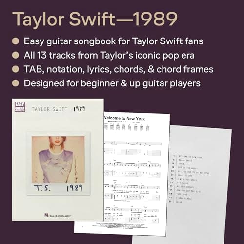 Taylor Swift: 1989 - Easy Guitar Sheet Music Book with Notes and Tablature | Beginner Guitar Songbook for Practice and Performance | Pop Guitar Method ... and Teachers (Easy Guitar With Notes & Tab)