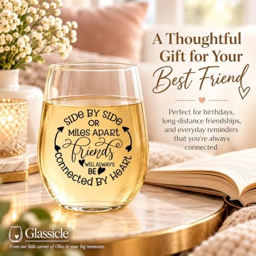 Side By Side Or Miles Apart Best Friend Wine Glass - 15 Oz, Scratch-Resistant Wine Glass - Birthday Gifts for Her, Stocking Stuffer, or Long Distance Friendship Gifts for Women - Printed in the USA