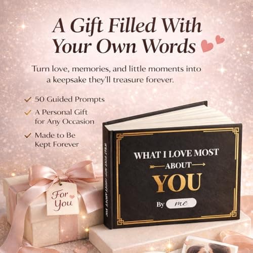 Husband, Girlfriend, Wife, Couples Gifts for Anniversary, Christmas & More - Valentine's Day Gift for Your Loved, 50 Prompt What I Love about You Book: Meaningful Gift for Boyfriend