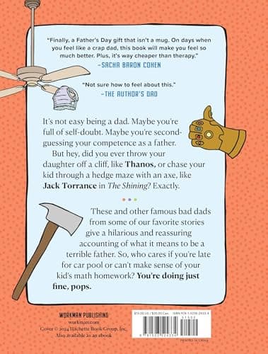 There Are Dads Way Worse Than You: Unimpeachable Evidence of Your Excellence as a Father 1523524332
