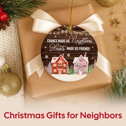NewEleven Neighbor Gift - Thank You Gifts, Gifts for Neighbors and Friends, Men, Women - Cute Neighbor Ornament for Friend, Neighborhood - Christmas Ornament