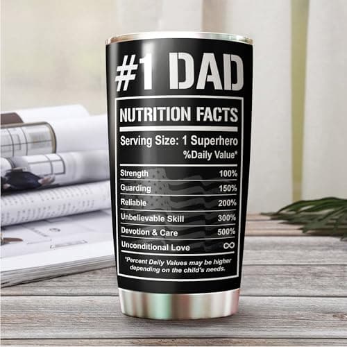 Dad Tumbler - Gifts for Dad on Fathers Day, Christmas, Birthday - Dad Coffee Mug - Dad Cup - #1 Dad Tumbler - Daddy Cup - Gifts for Dad from Daughter, Son - Dad Nutrition Facts Tumbler