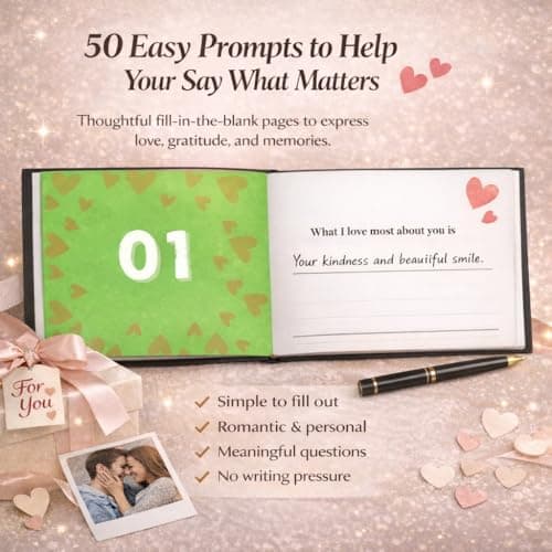 Husband, Girlfriend, Wife, Couples Gifts for Anniversary, Christmas & More - Valentine's Day Gift for Your Loved, 50 Prompt What I Love about You Book: Meaningful Gift for Boyfriend