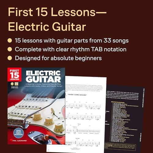 First 15 Lessons – Electric Guitar - Beginner’s Guide with Online Audio and Video – Learn Guitar Fundamentals, Chords, Strumming and Popular Songs 