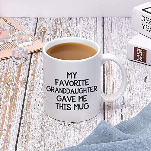 Funny Grandparent Coffee Mug - My Favorite Granddaughter Gave Me This Mug - Unique Birthday Grandparents Day New Year Christmas Gifts for Grandma Grandpa From Granddaughter - Novelty Tea Cup 11oz