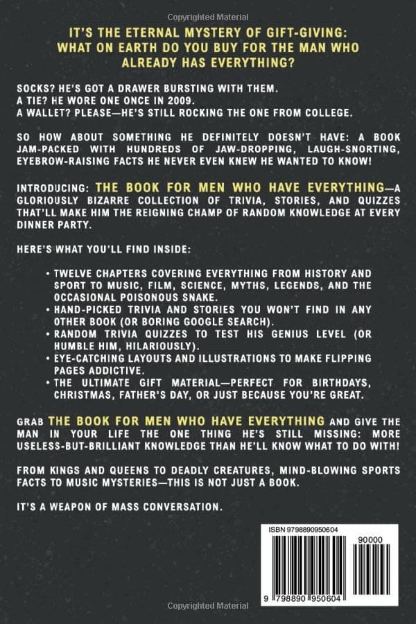 The Book For Men Who Have Everything: Unusual Knowledge and Boredom Busters for Intelligent Men B0FVKQH4KS