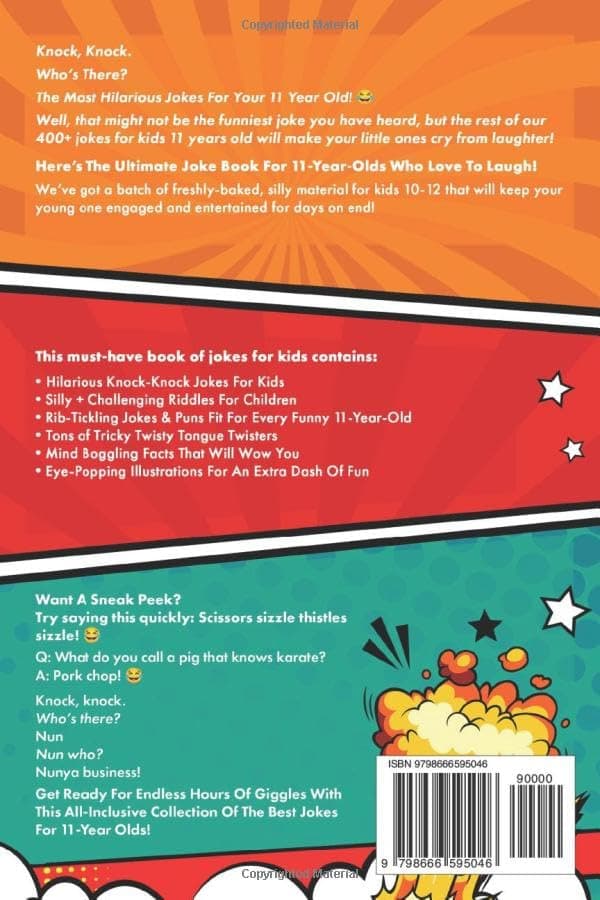 Hilarious Jokes For 11 Year Old Kids: An Awesome LOL Gag Book For Tween Boys and Girls Filled With Tons of Tongue Twisters, Rib Ticklers, Side Splitters, and Knock Knocks