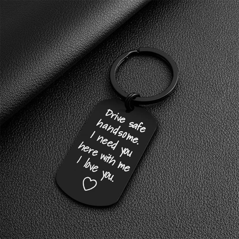 Valentine's Day Gifts for Men - Drive Safe Keychain for Boyfriend - Drive Safe Handsome I Need You Here With Me, Keyrings Valentine's Day Fathers Day Birthday Gifts for Husband Best Friends