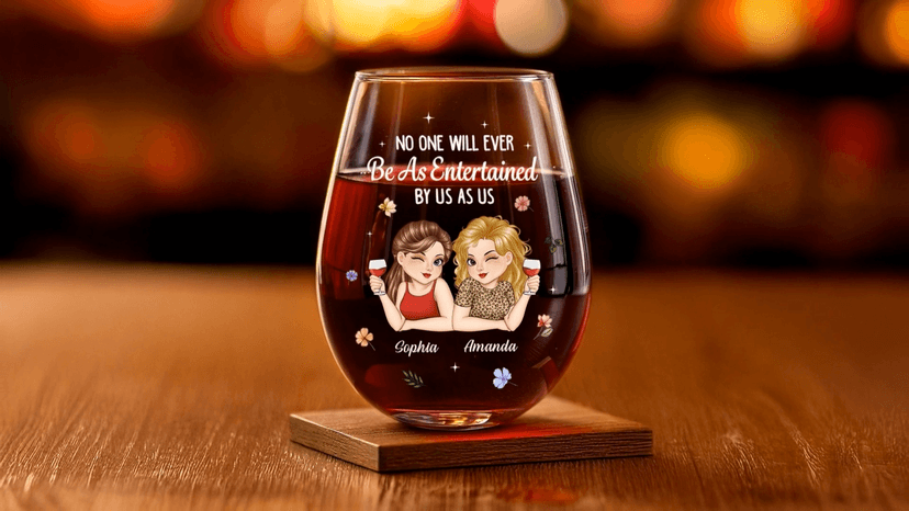 Pawfect House Custom Wine Glass, Personalized Best Friend Birthday Gifts For Women, Besties, Sisters, No One Will Ever Be As Entertained By Us As Us Wine Glasses, Christmas Friendship Gifts For Women