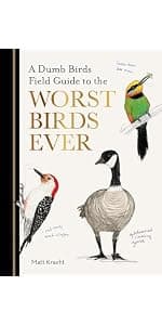 The Field Guide to Dumb Birds of North America (Bird Books, Books for Bird Lovers, Humor Books) 1452174032