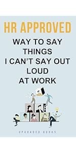 HR Approved 52 Ways To Inform Coworkers They're Stupid (HR Approved Office Survival Series)