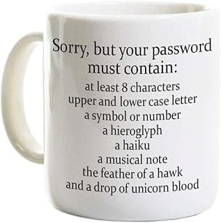 Sorry Your Password Must Contain Mug 11 Oz - Funny Coffee Mug Gift For System Administrator Computer Scientist