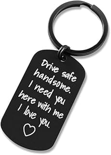 Valentine's Day Gifts for Men - Drive Safe Keychain for Boyfriend - Drive Safe Handsome I Need You Here With Me, Keyrings Valentine's Day Fathers Day Birthday Gifts for Husband Best Friends