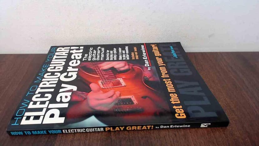 How To Make Your Electric Guitar Play Great!: The Electric Guitar Owner's Manual (Guitar Player Book)