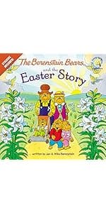 The Berenstain Bears and the Easter Story: An Easter And Springtime Book For Kids (Berenstain Bears/Living Lights: A Faith Story) 0310720877