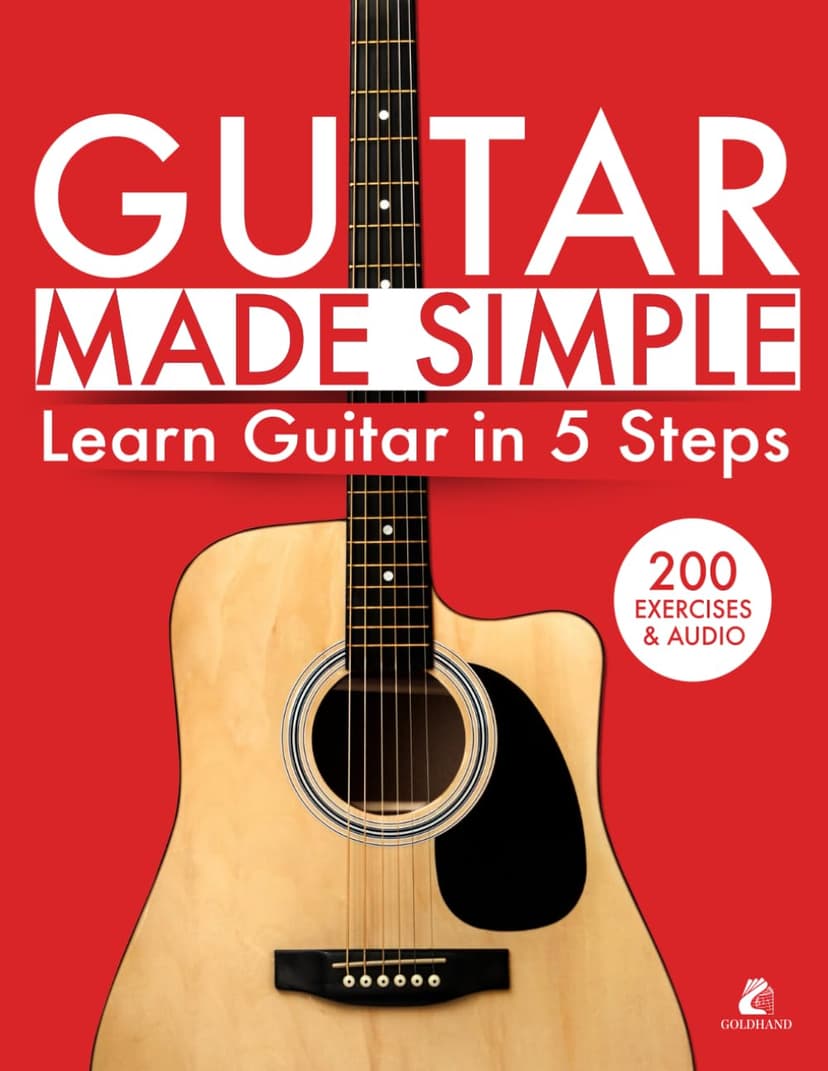 Guitar Made Simple: Learn Guitar in 5 Steps - Guitar Book for Beginners with 200 Exercises + Audio