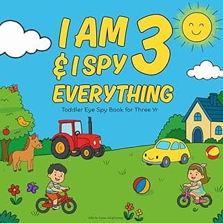 Gifts for 3 Year Old Girls Boys : I Am 3 & I Spy Everything : Toddler Eye Spy Book for Three Yr: Fun Search & Find Activity Book for Toddlers ... Simple Shapes, Colors, and Counting Practice B0FCD5PN4R