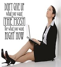 Decal Sticker Don't Give Up What You Want The Most for What You Want Right Now Life Encouragement Motivation Quote Size 20 Inches X 40 Inches - 22 Colors Available