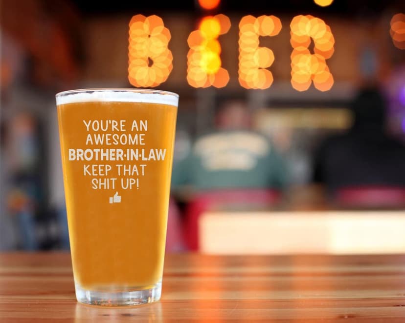 You are an Awesome Brother in Law Keep That Up Beer Pint Great and Sarcastic Gift For Brother in Laws Beer Glass Birthday Present