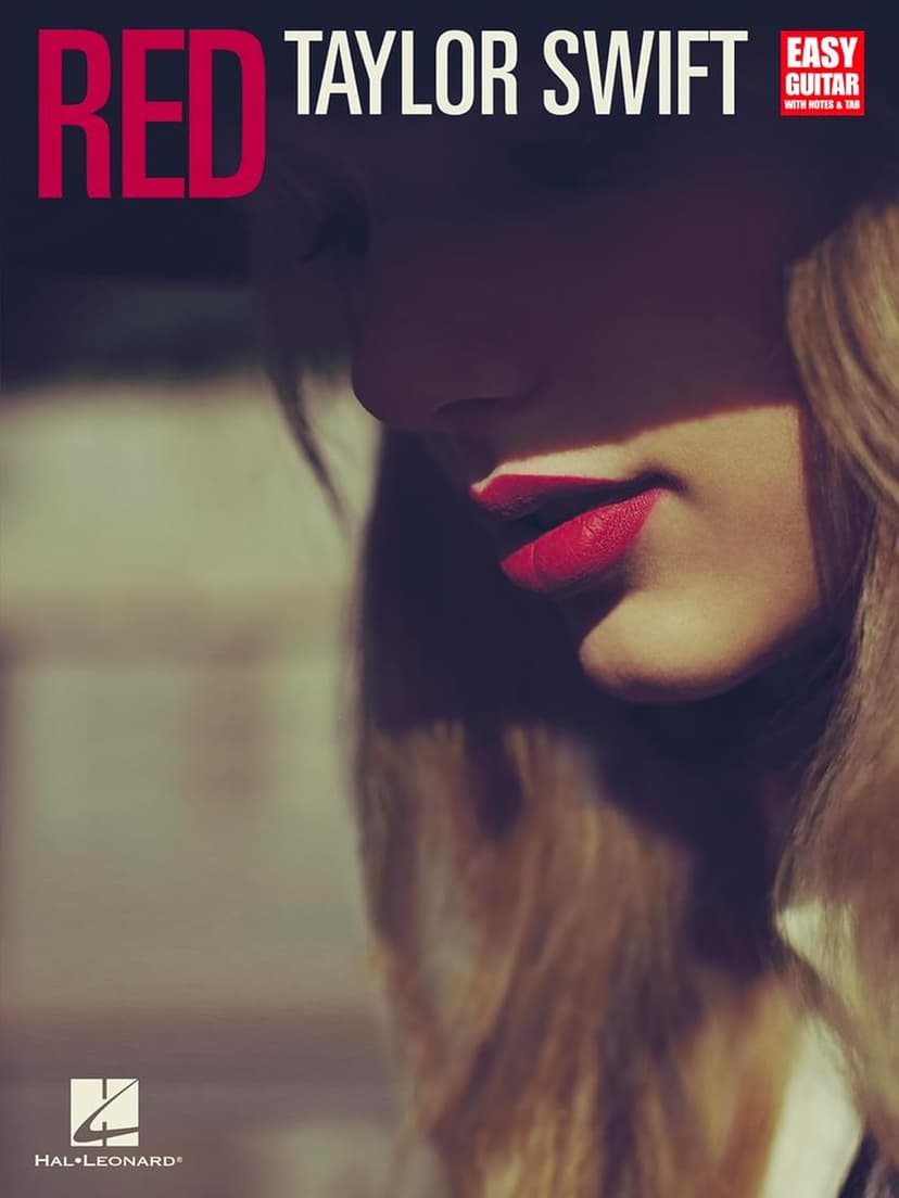 Taylor Swift: Red - Easy Guitar Sheet Music Book with Notes and Tablature | Beginner Guitar Songbook for Students and Teachers | Pop Country TAB Method Book for Learning and Practice