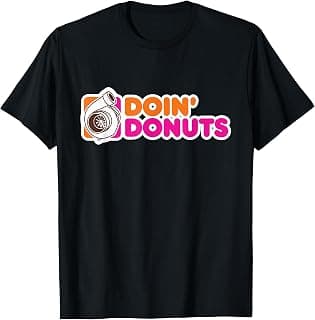 Doin' Donuts - Funny Racing & Drift Car Enthusiast T-Shirt Small B07FGZHZP8