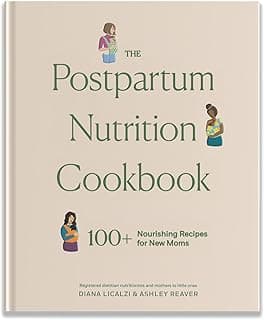 The Postpartum Nutrition Cookbook: Postpartum Gifts for Mom (Pregnancy Gifts for Expecting Mom) 1958803960