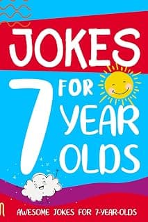 Jokes for 7 Year Olds: Awesome Jokes for 7 Year Olds : Birthday - Christmas Gifts for 7 Year Olds (Funny Jokes for Kids Age 5-12)