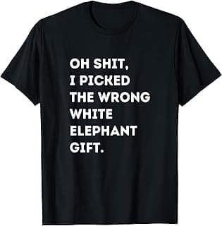 Oh Shit Funny White Elephant Gifts for Adults Under 15 20 T-Shirt