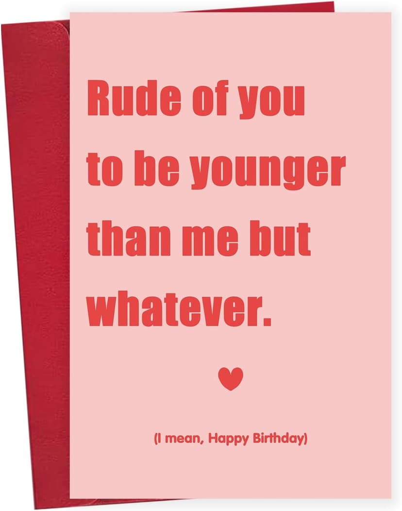 Funny Birthday Card & Gifts for Friend Sister Bestie, Humorous Birthday Card for Husband Wife, Cute Birthday Card for Men Women, Younger Than Me But Whatever