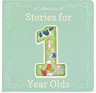 Stories for 1-Year-Olds - A First Treasury of Nursery Rhymes and Short Stories to Read to Your Babies and Toddlers