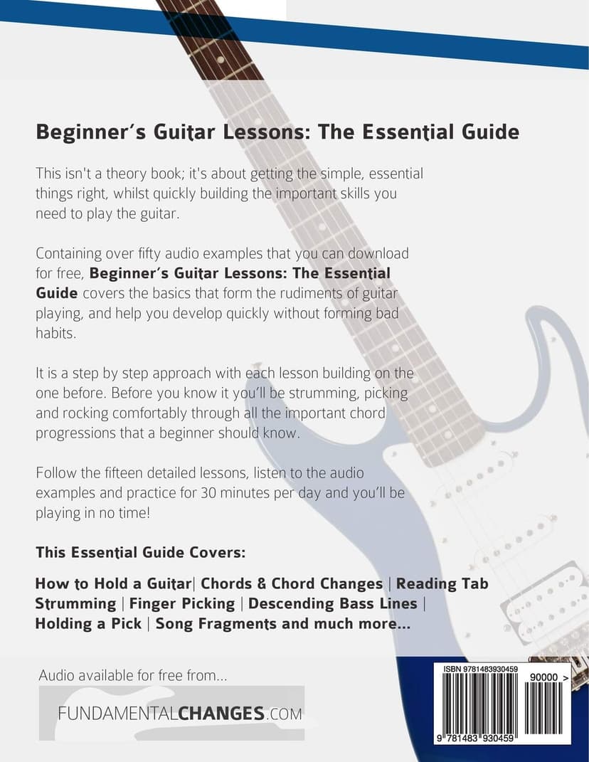 Beginner's Guitar Lessons: The Essential Guide: The Quickest Way to Learn to Play (Beginner Guitar Books)