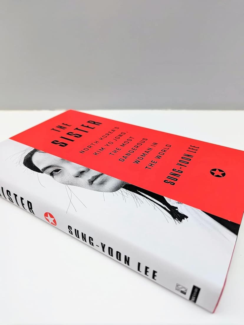 The Sister: North Korea's Kim Yo Jong, the Most Dangerous Woman in the World