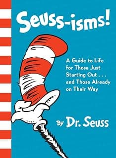 Seuss-isms! A Guide to Life for Those Just Starting Out...and Those Already on Their Way 0553508415