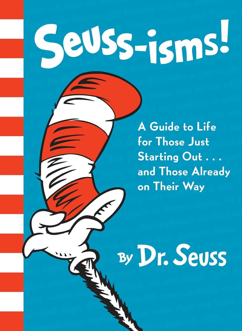 Seuss-isms! A Guide to Life for Those Just Starting Out...and Those Already on Their Way 0553508415