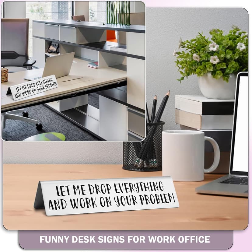 Funny office desk sign • Novelty nameplate • Coworker gift • Boss gift • Manager gift • Workplace humor decor Let Me Drop Everything and Work On Your Problem Funny Desk Plate Sign B0D1NZX9JX