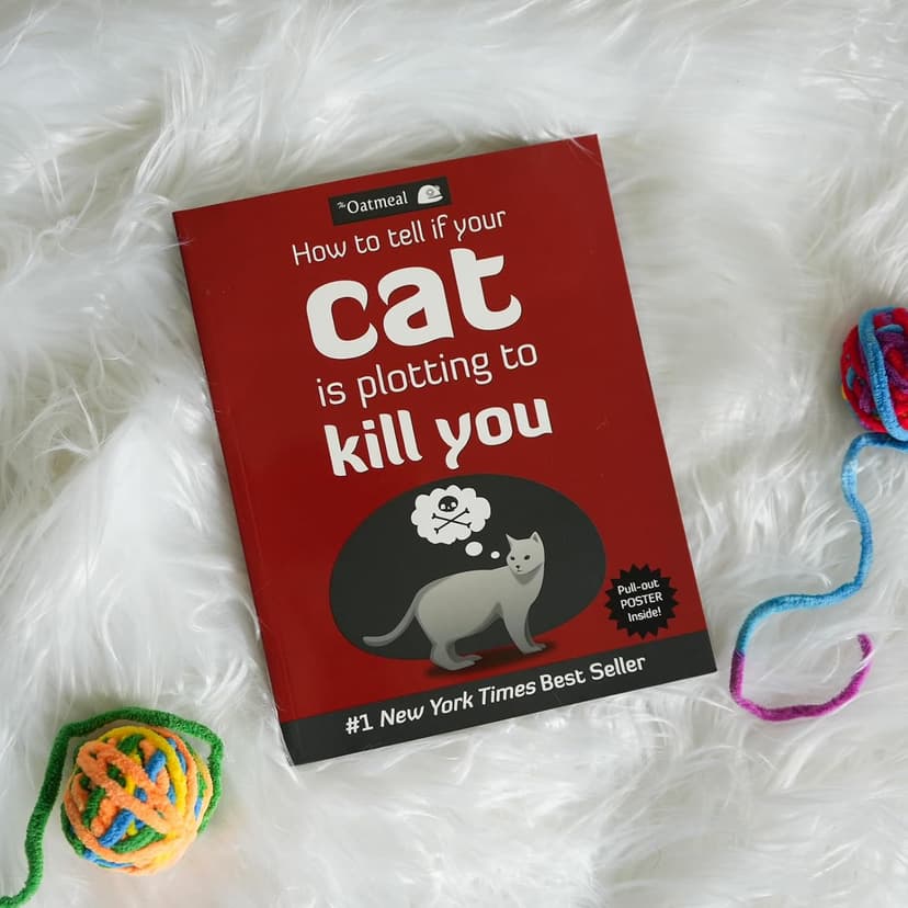 How to Tell If Your Cat Is Plotting to Kill You (The Oatmeal) (Volume 2) 1449410243
