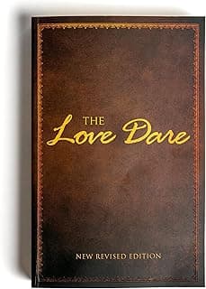 The Love Dare: A 40-Day Challenge for Husbands and Wives to Understand and Practice Unconditional Love - Includes Free Online Marriage Evaluation